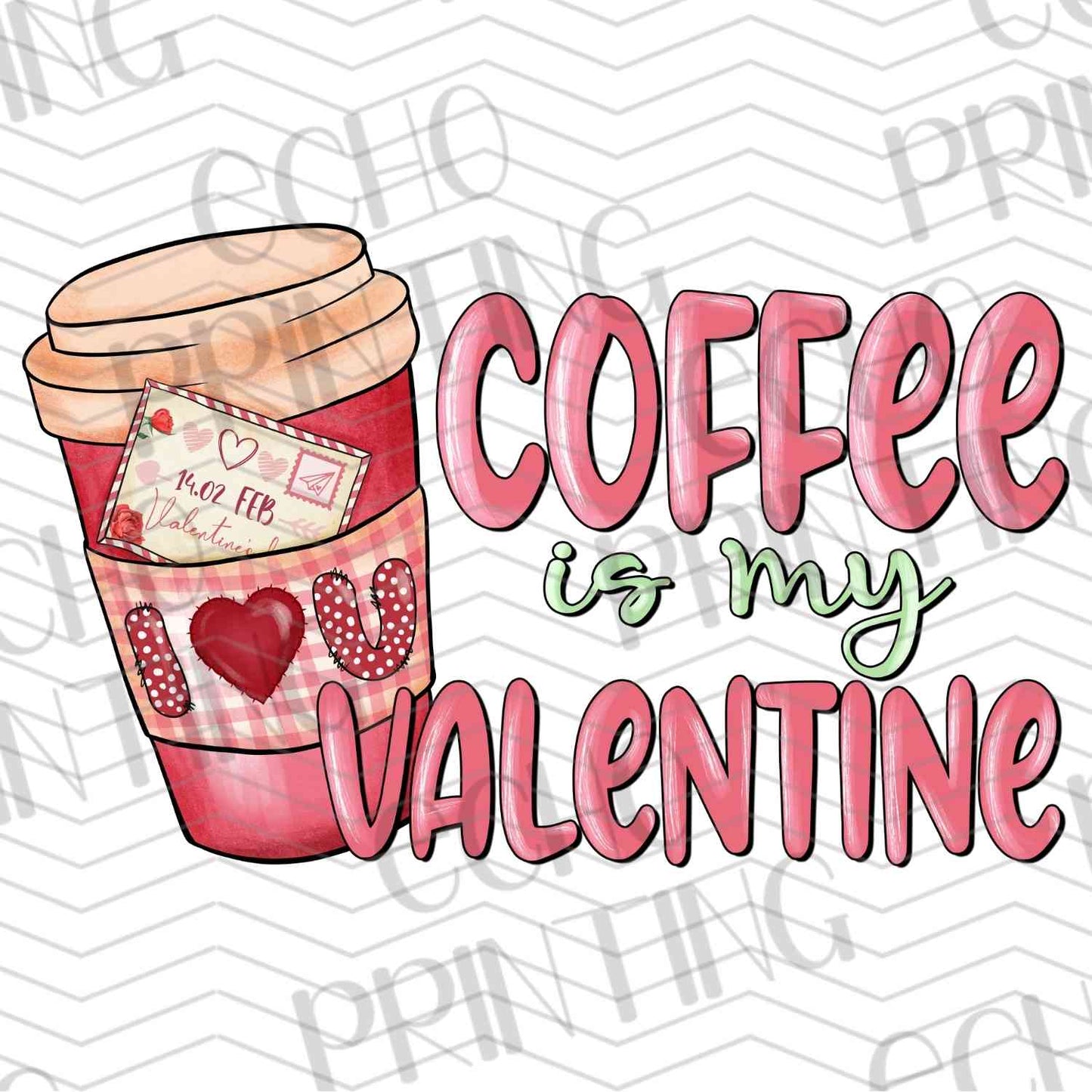 VLTG 682 – COFFEE IS MY VALENTINE