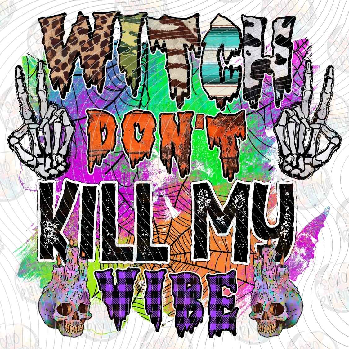 HLW 2346 - WITCH DONT KILL MY VIBE