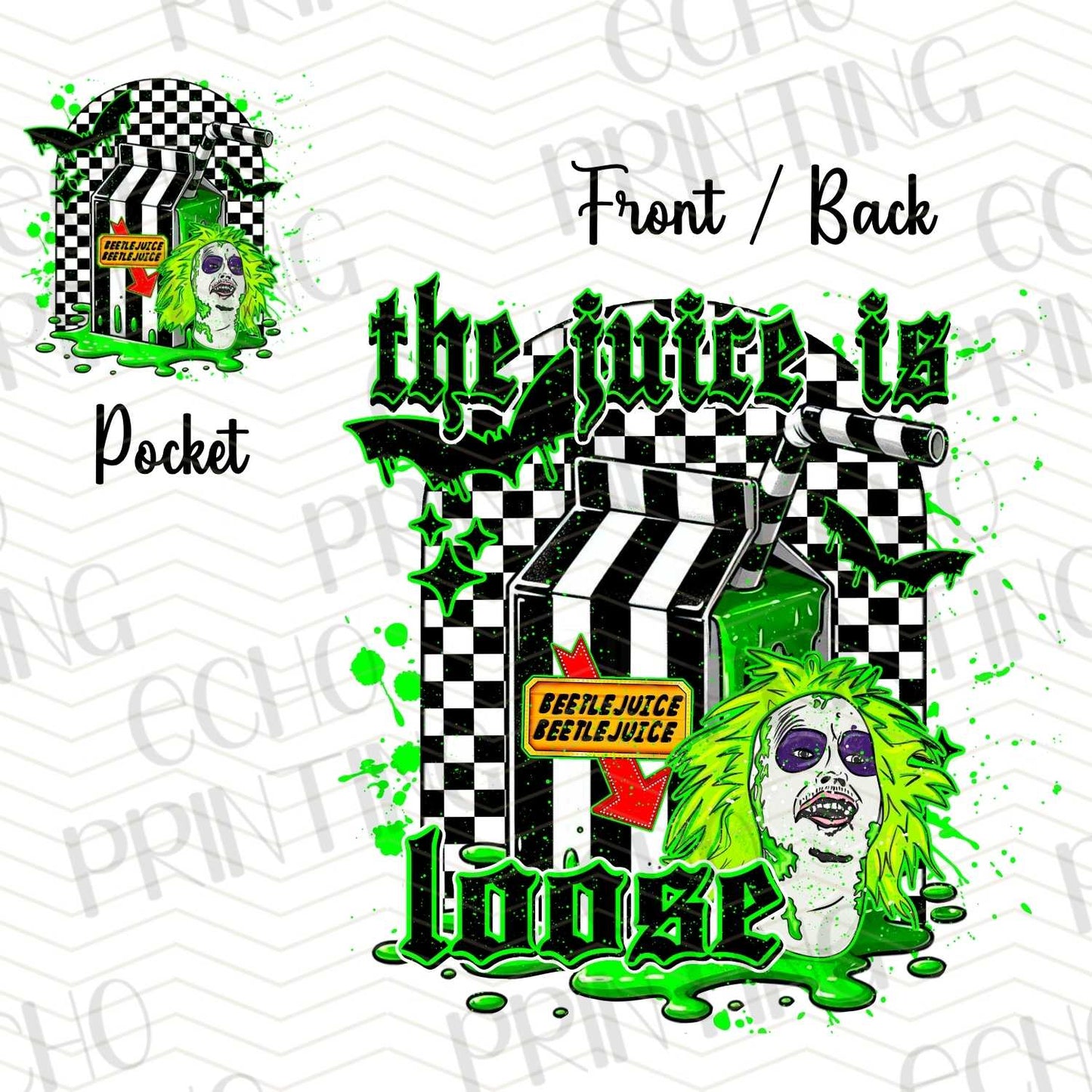 HLW 255 - THE JUICE IS LOOSE | POCKET & BACK SOLD SEPERATELY