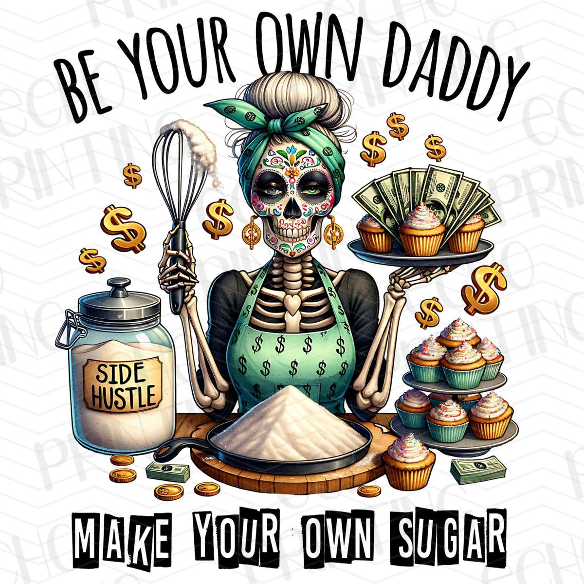 MHSM 35 - BE YOUR OWN DADDY SUGAR SKULL