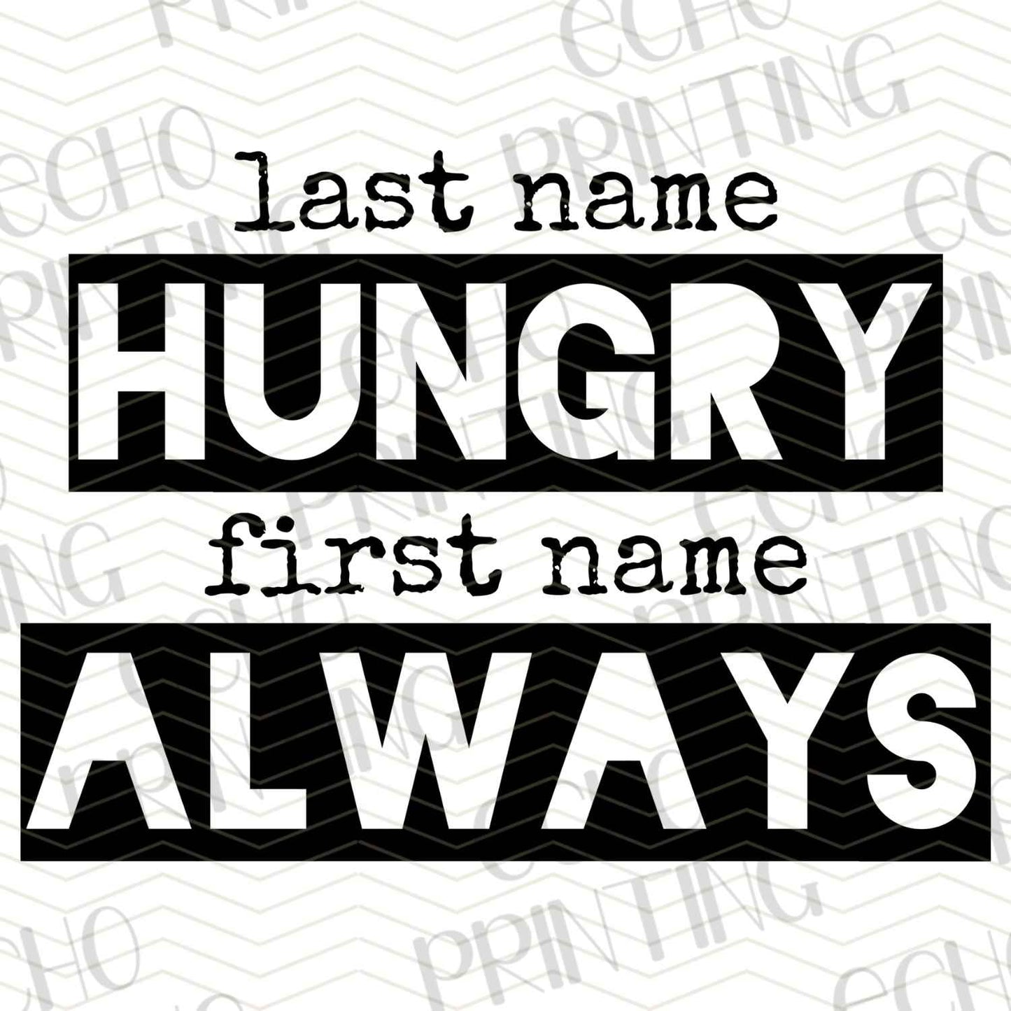 KDDG 72 – LAST NAME HUNGRY FIRST NAME ALWAYS