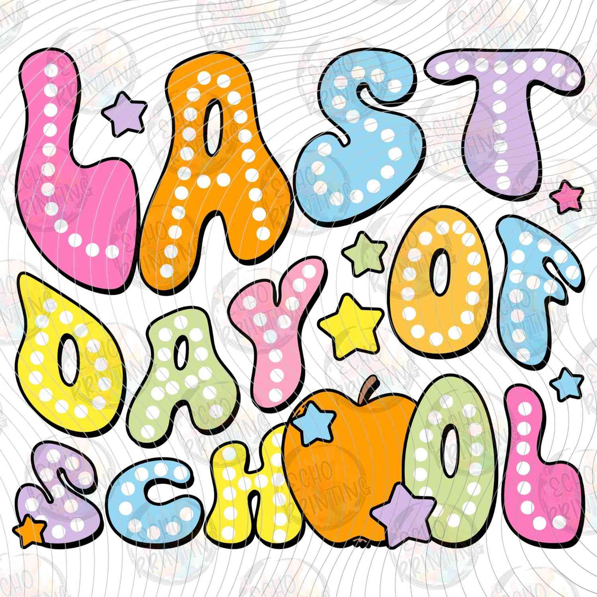 LDOS 13 - LAST DAY OF SCHOOL COLORFUL TYPOGRAPHY