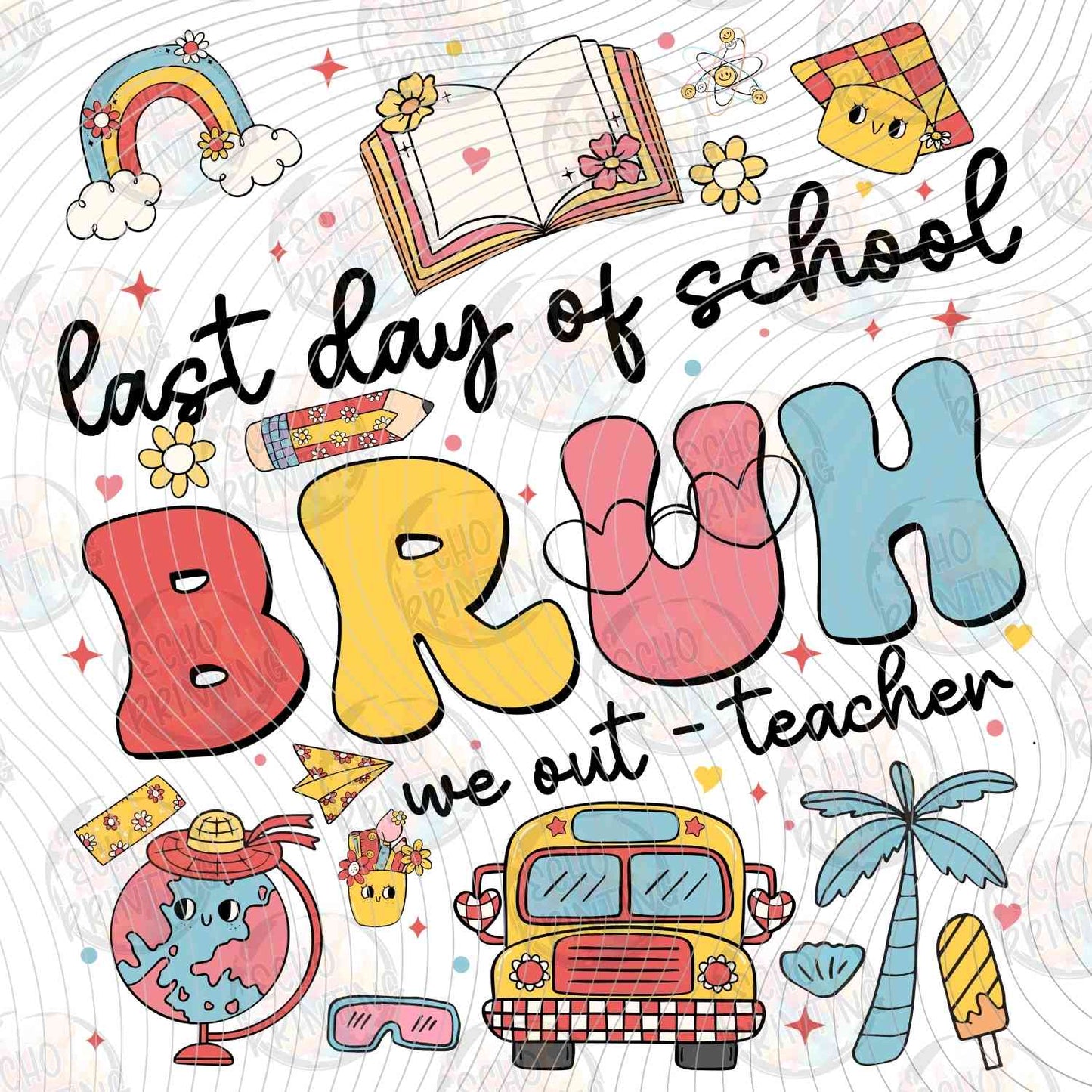 LDOS 45 - LAST DAY OF SCHOOL BRUH WE OUT