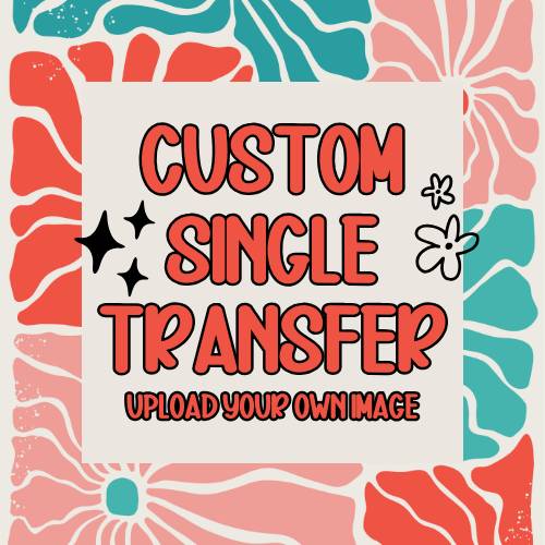 CUSTOM TRANSFER
