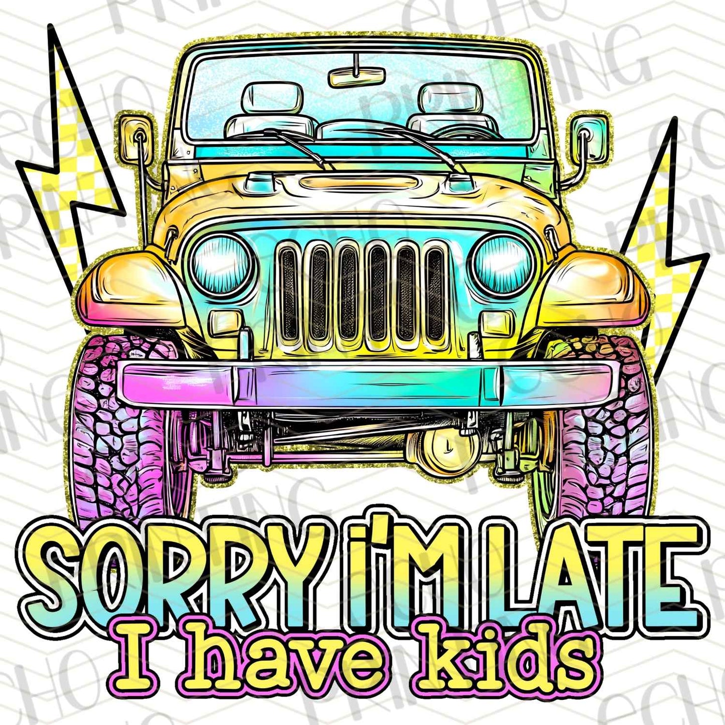 MGA 661 - SORRY I'M LATE I HAVE KIDS