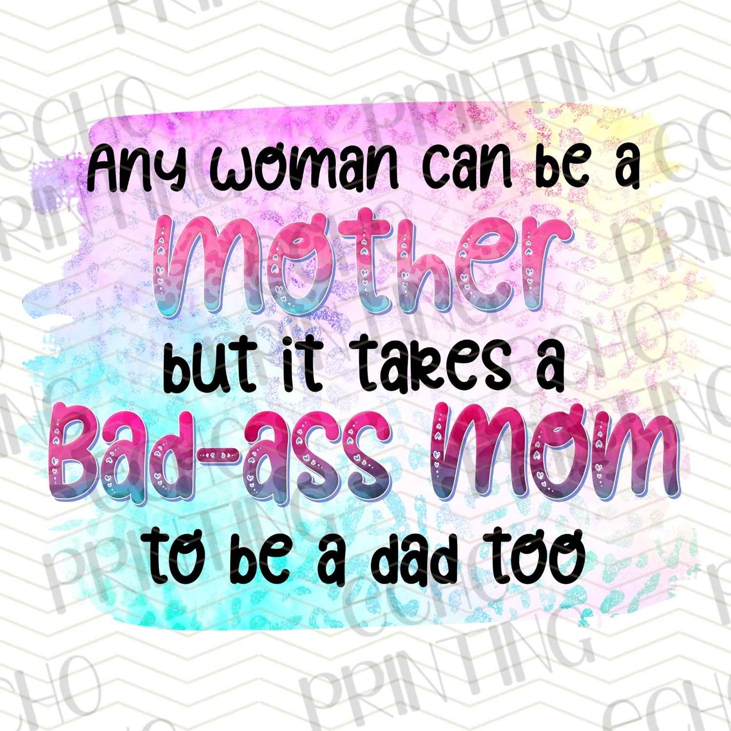 MGAG 200 - BADASS MOM QUOTE - A WOMAN CAN BE A MOTHER