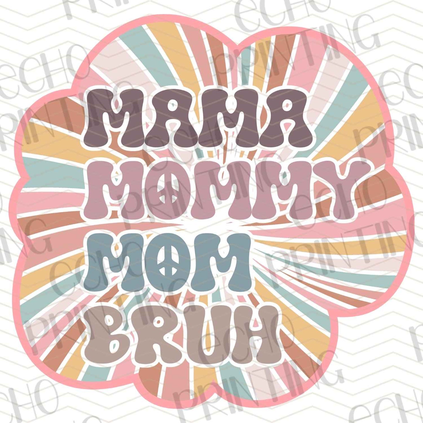 MGA 236 - MAMA MOMMY MOM BRUH