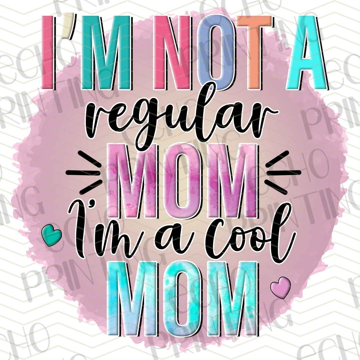 MGA 261 - I’M NOT A REGULAR MOM I’M A COOL MOM
