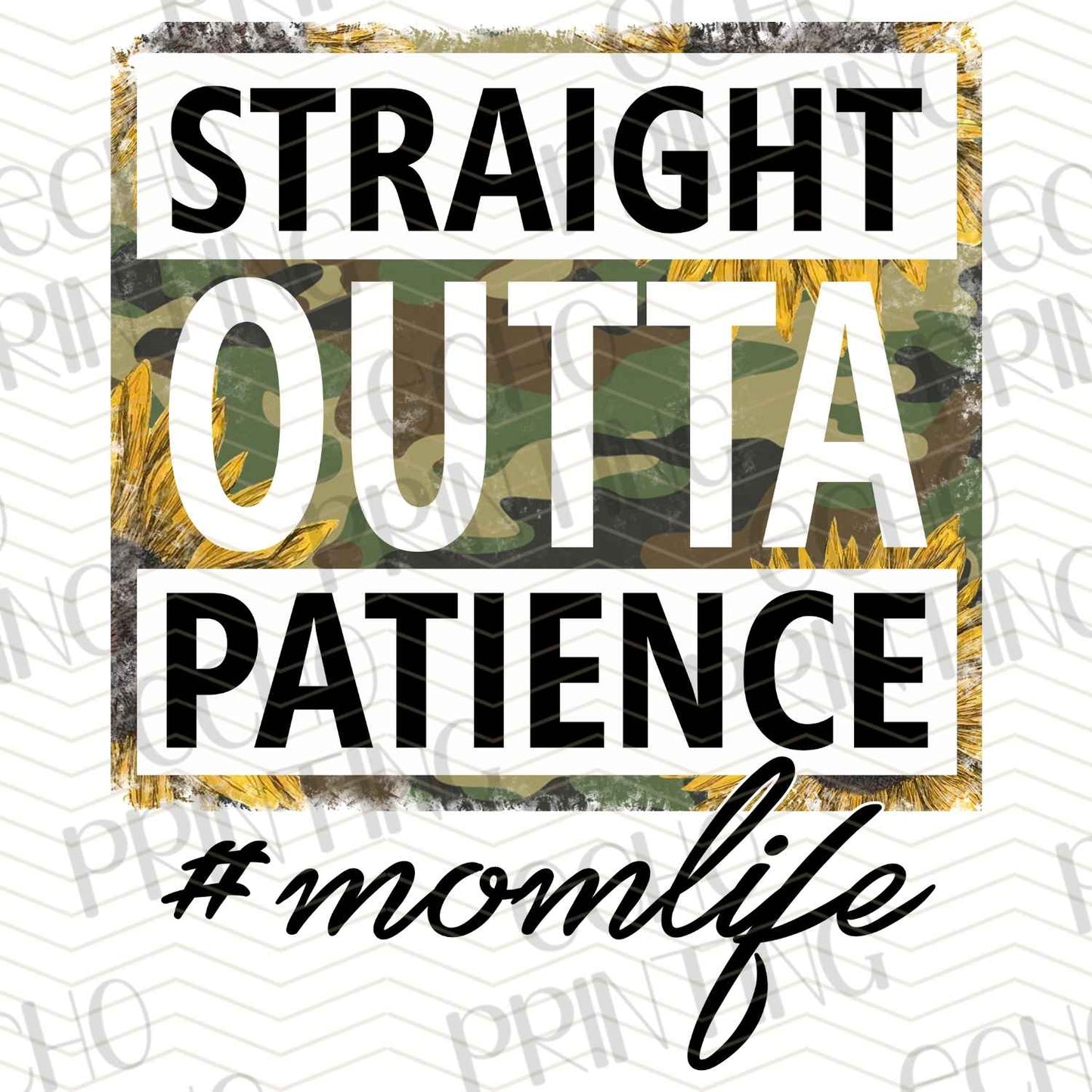 MGA 483 - STRAIGHT OUTTA PATIENCE MOMLIFE
