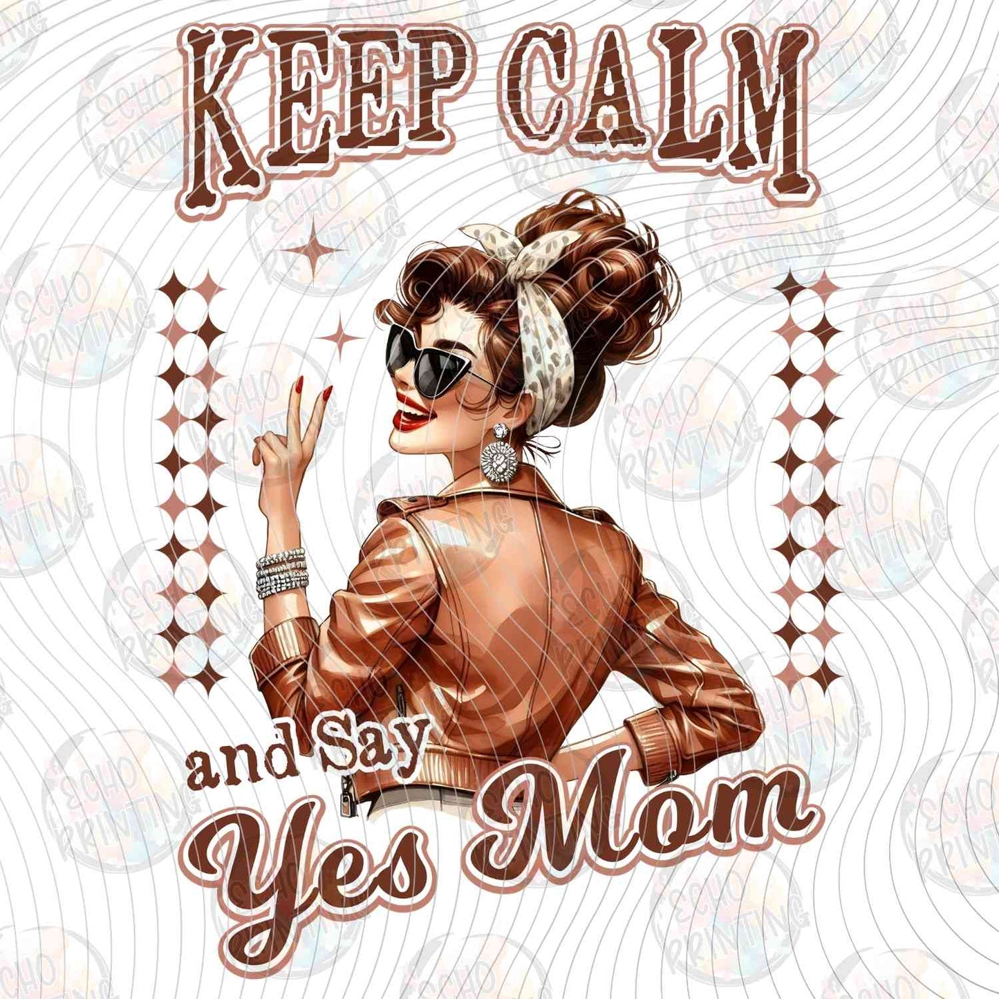 MGA 755 - KEEP CALM YES MOM
