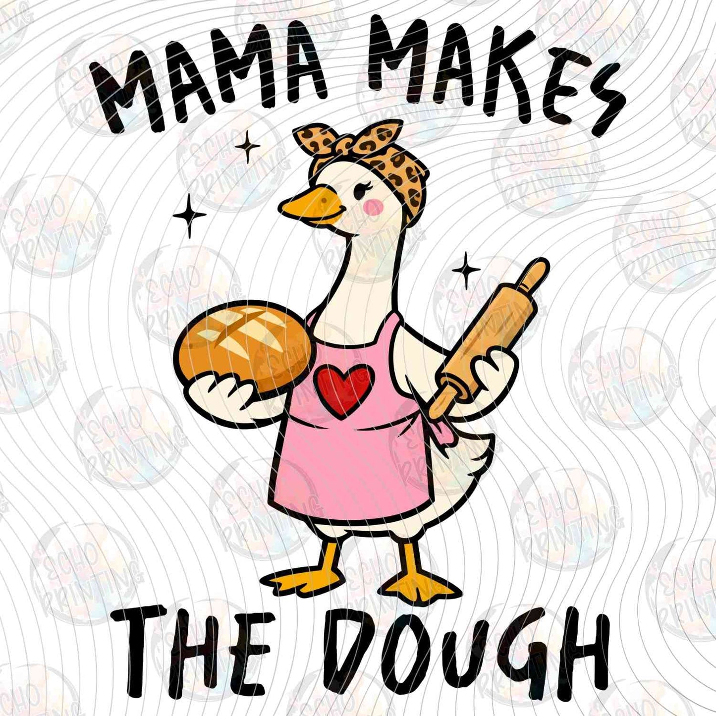 MGA 771 - MAMA MAKES THE DOUGH GOOSE