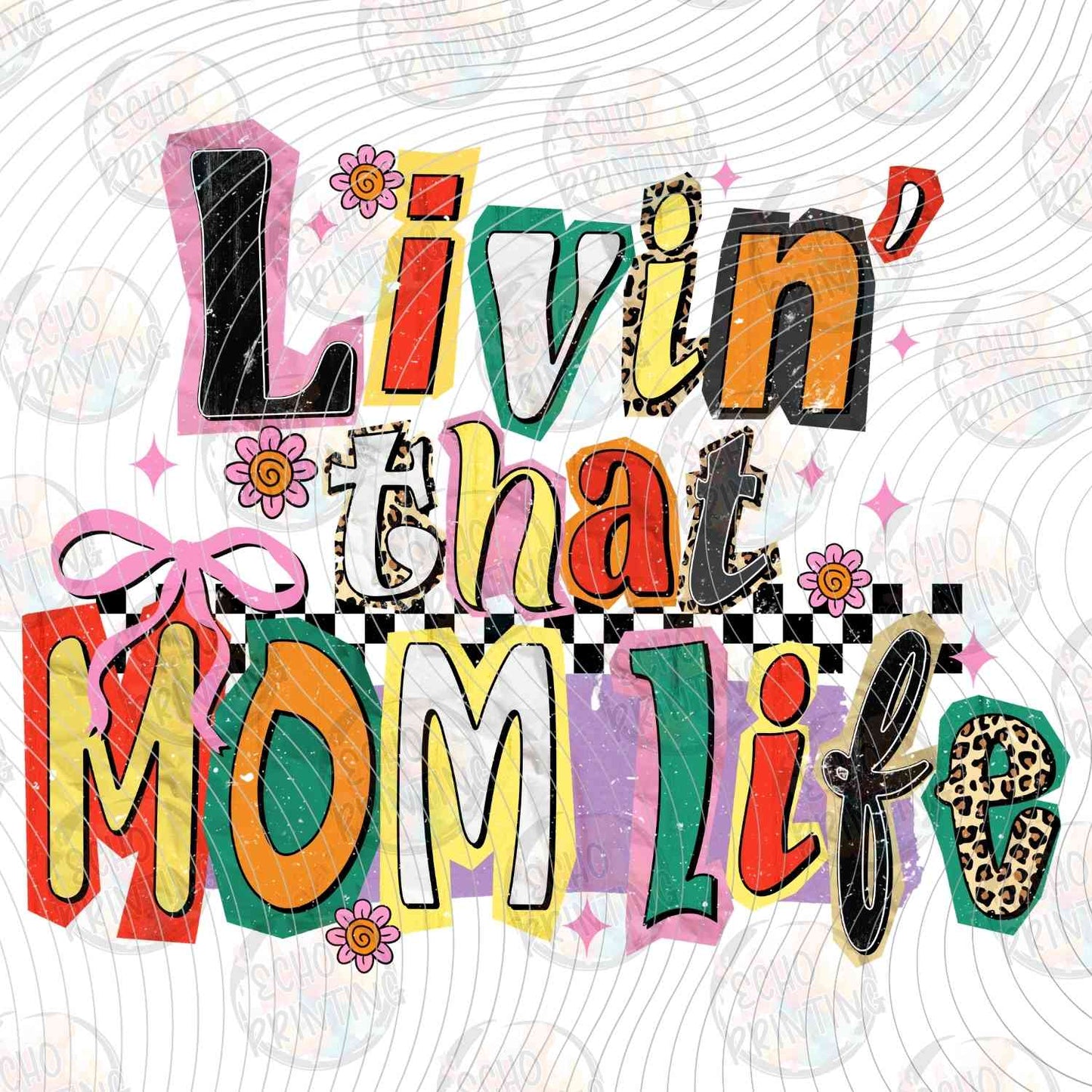 MGA 898 - LIVIN THAT MOM LIFE