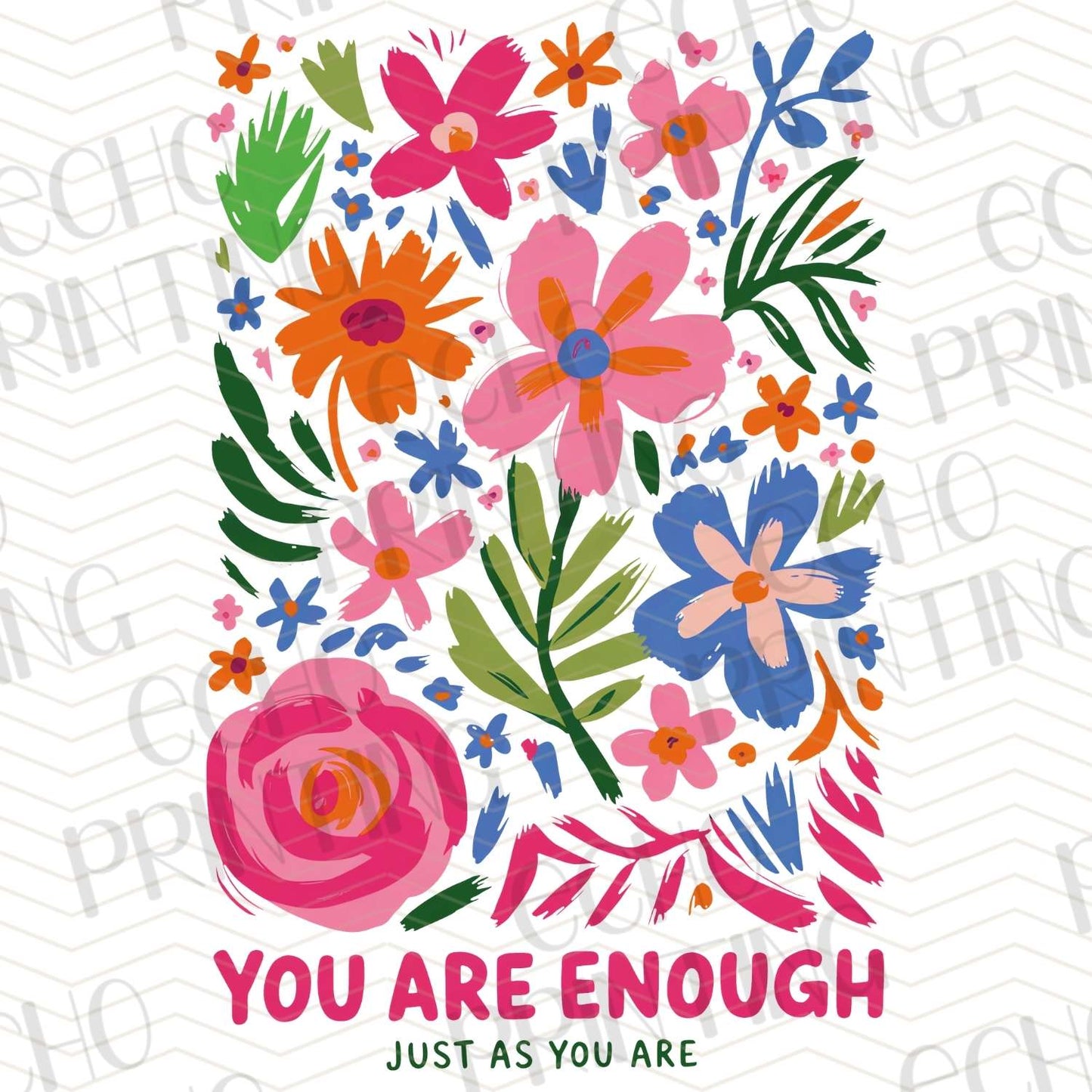 MHA 121 - YOU ARE ENOUGH JUST AS YOU ARE FLORAL
