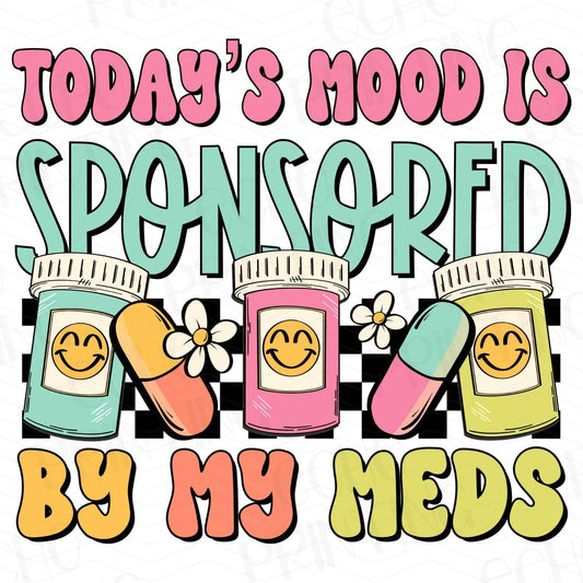 MHA 60 - TODAY’S MOOD SPONSORED BY MY MEDS