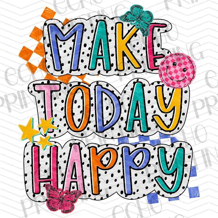 MHSM 642 - MAKE TODAY HAPPY