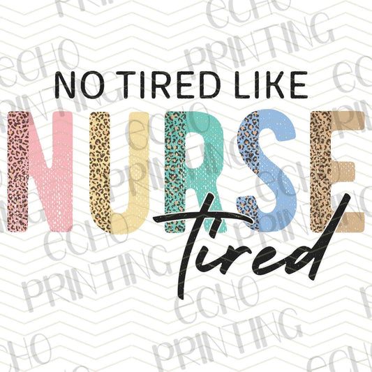 NRS125 - NO TIRED LIKE NURSE TIRED