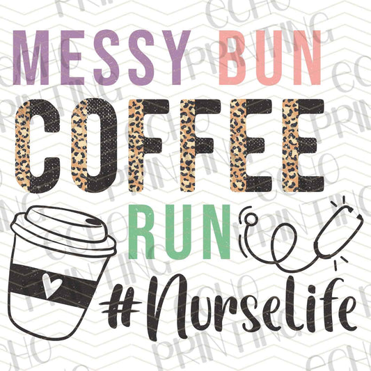 NRS134 - MESSY BUN COFFEE #NURSELIFE