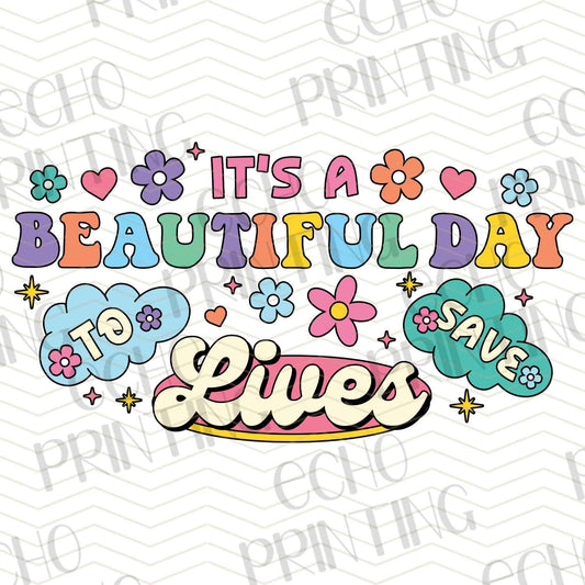 NRS 98 - IT’S A BEAUTIFUL DAY TO SAVE LIVES FLORAL