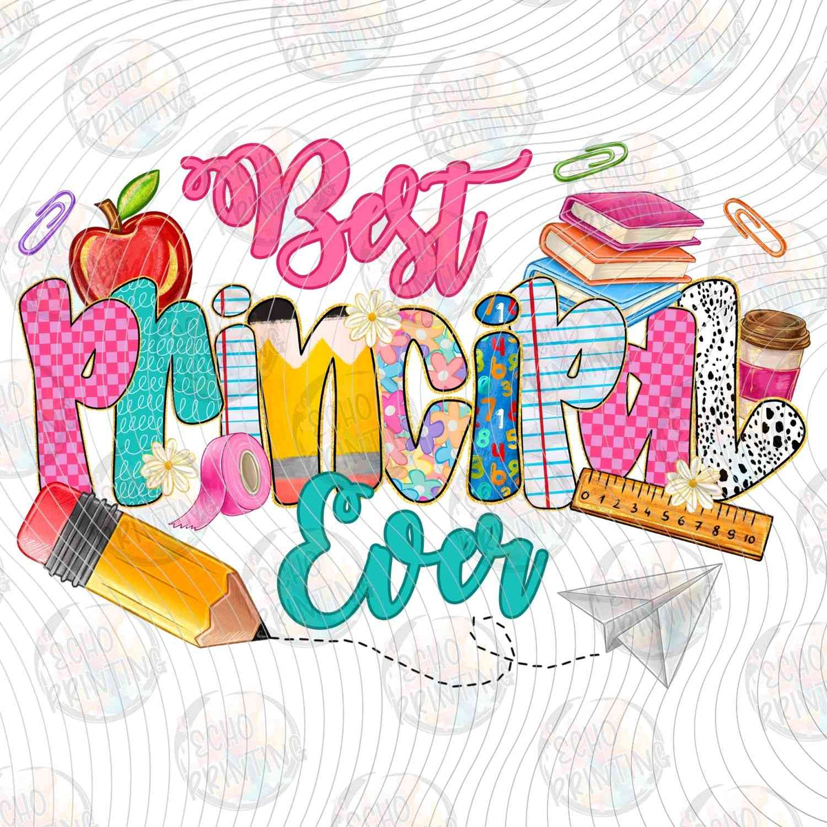 PRNSG 2 - BEST PRINCIPAL EVER COLORFUL LETTERS
