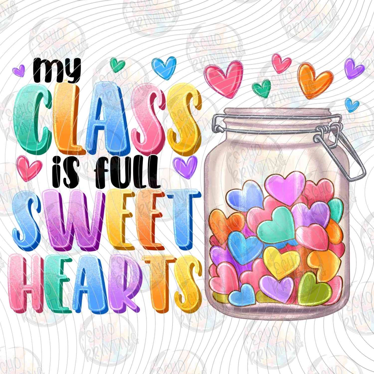 TCHR 467 - MY CLASS IS FULL OF SWEET HEARTS