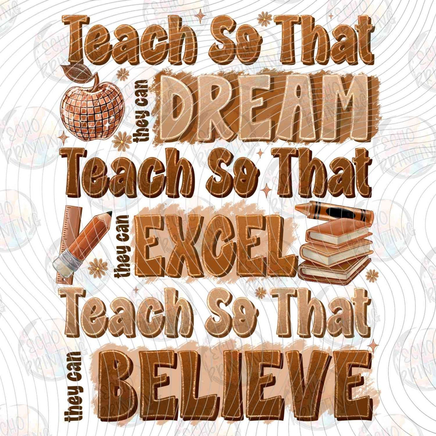 EDCTR 483 - TEACH SO THAT THEY DREAM EXCEL BELIEVE