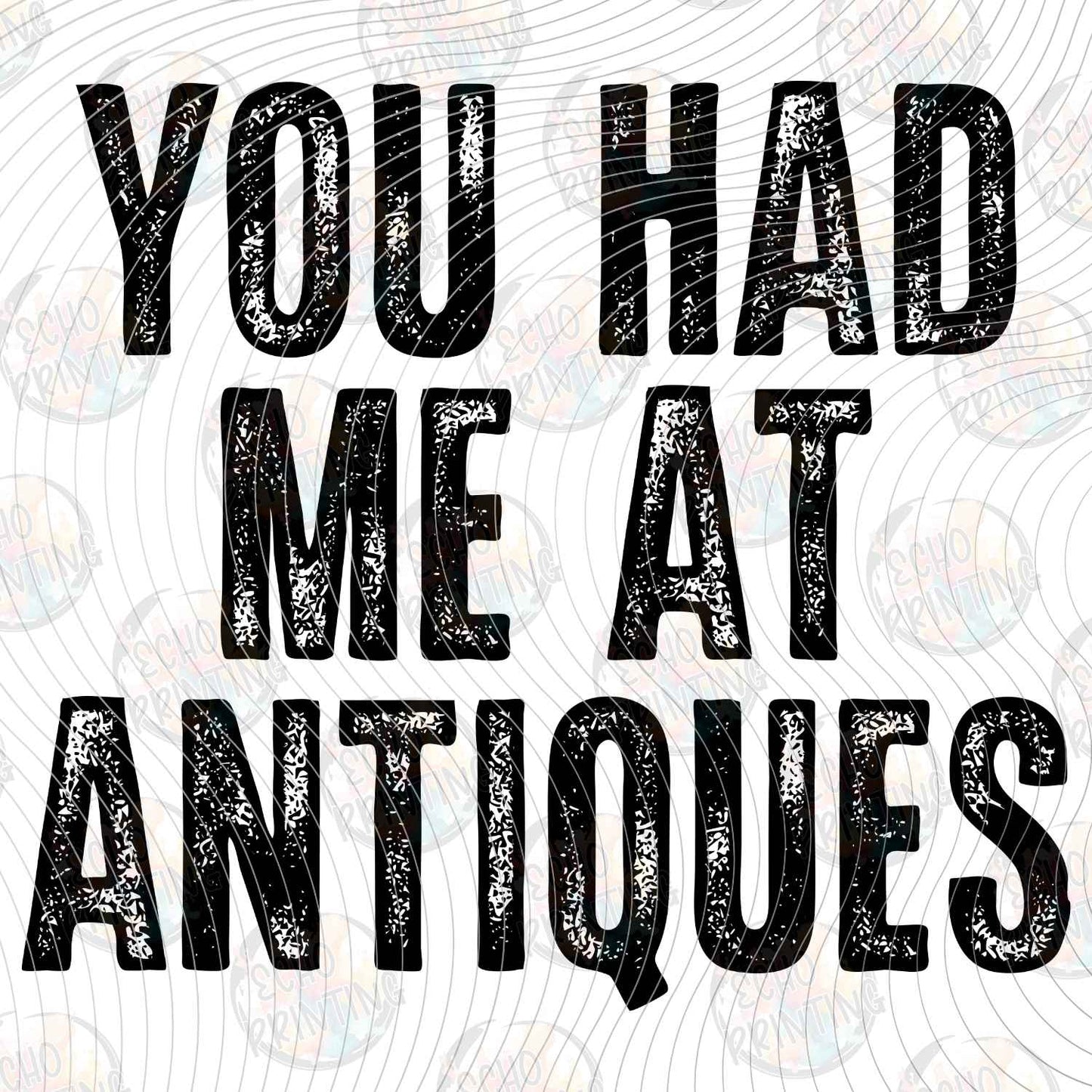 TRFG 14 - YOU HAD ME AT ANTIQUES VINTAGE