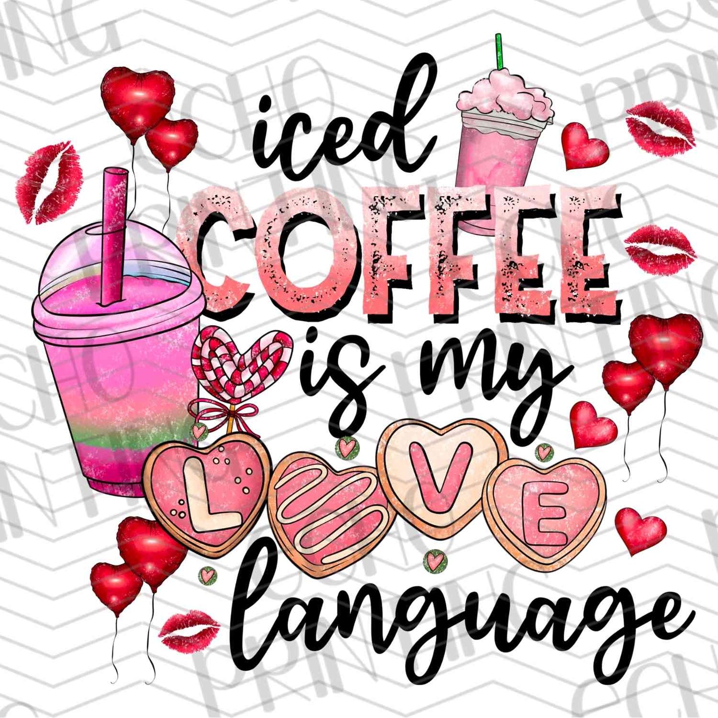 VLTG 388 - ICED COFFEE IS MY VALENTINE LANGUAGE