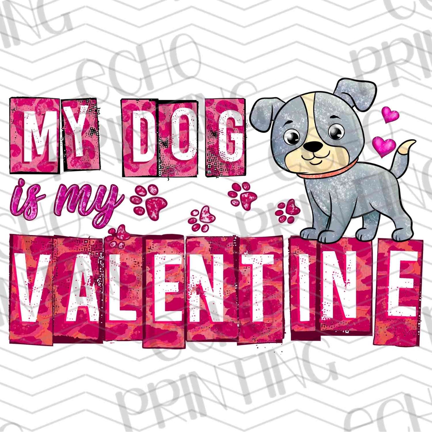 VLTG 459 - MY DOG IS MY VALENTINE