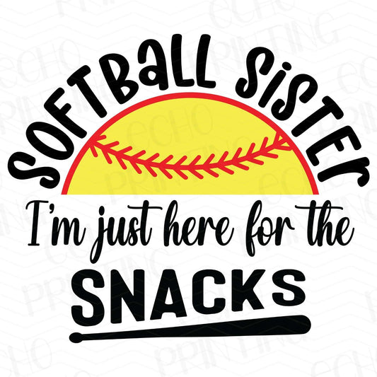 BSB 108 – SOFTBALL SISTER I'M JUST HERE FOR THE SNACKS