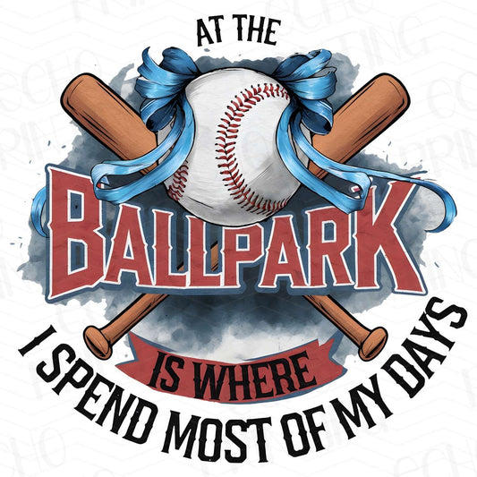 BSB 122 – BALLPARK MOST OF MY DAYS