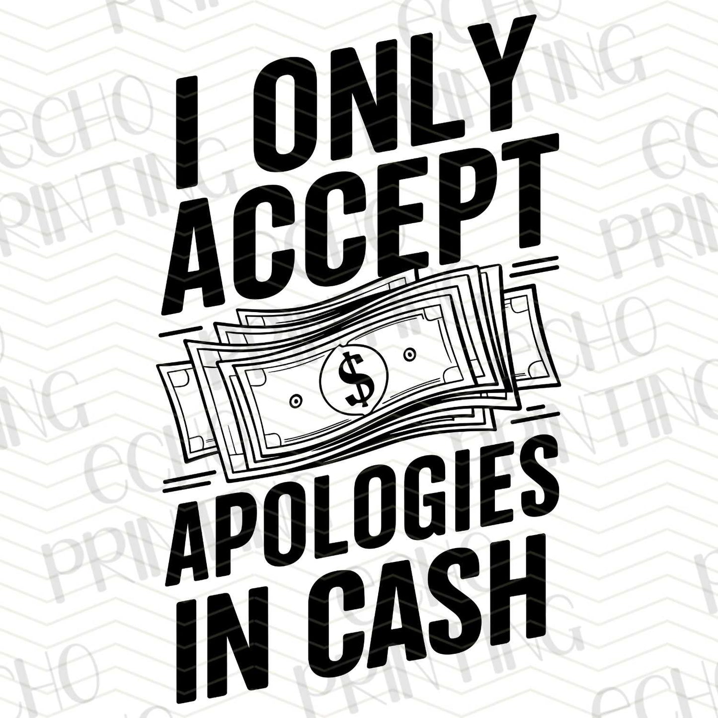 FSSG 163 - I ONLY ACCEPT APOLOGIES IN CASH