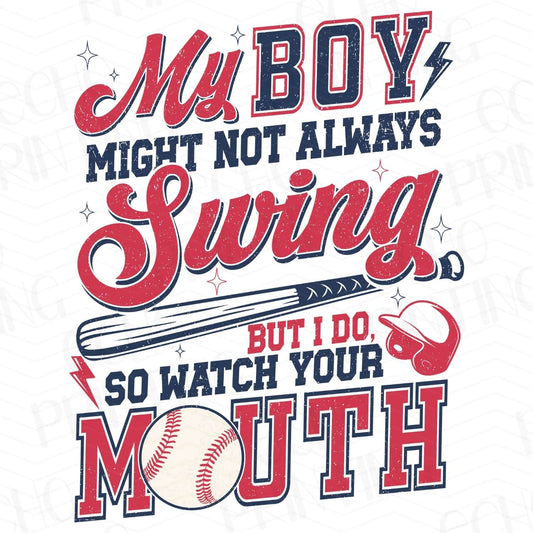 BSB 1 – MY BOY MIGHT NOT ALWAYS SWING SO WATCH YOUR MOUTH