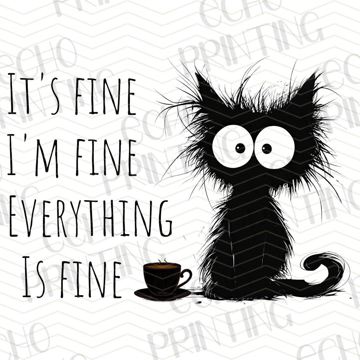 FSSG 220 - EVERYTHING IS FINE FUZZY CAT