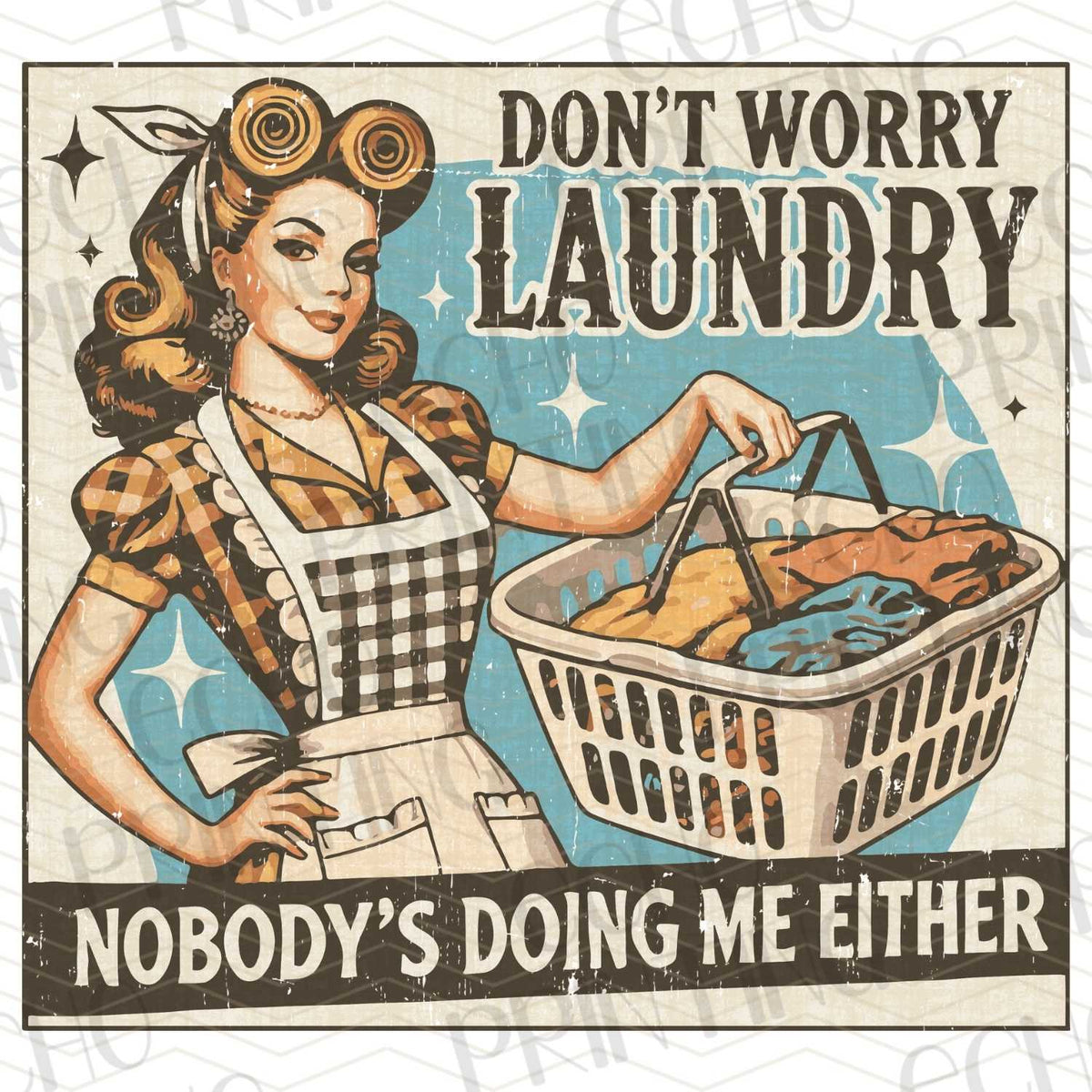 FSSG 276 - DONT WORRY LAUNDRY NOBODYS DOING ME