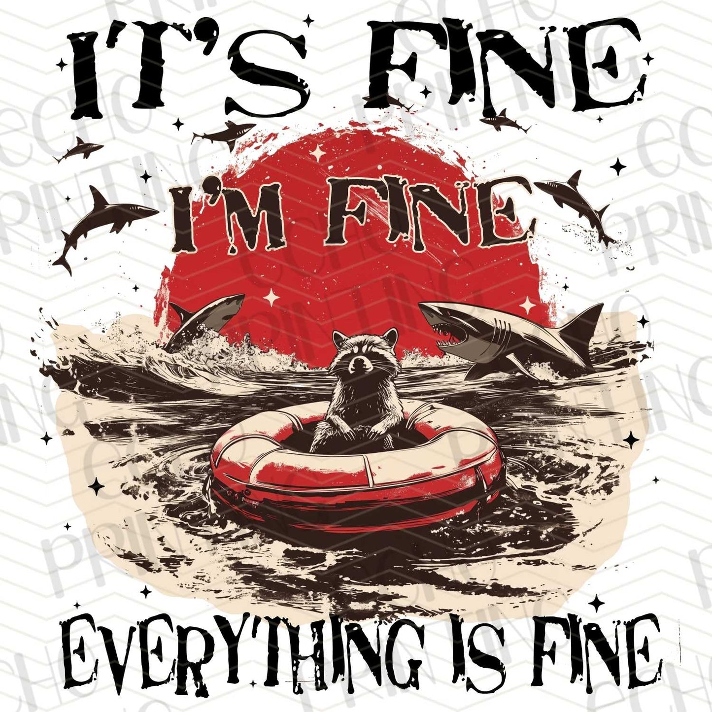 FSSG 278 - IM FINE EVERYTHING IS FINE FIRE