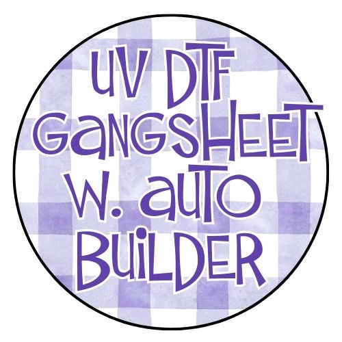CUSTOM UV DTF GANG SHEET W. AUTO BUILDER