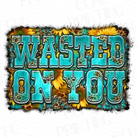 WSTNG 5 - WASTED ON YOU