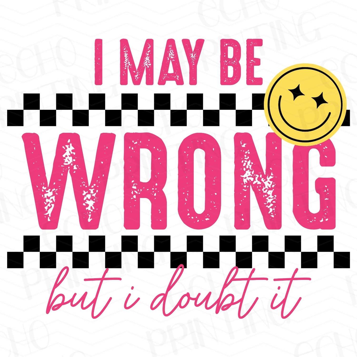 FSSG 83 - I MAY BE WRONG BUT I DOUBT IT HAPPY FACE