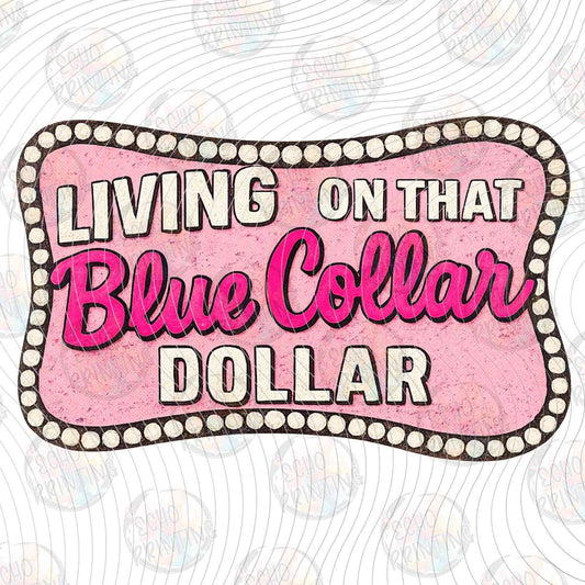 BLCR 3 - LIVING ON THAT BLUE COLLAR DOLLAR