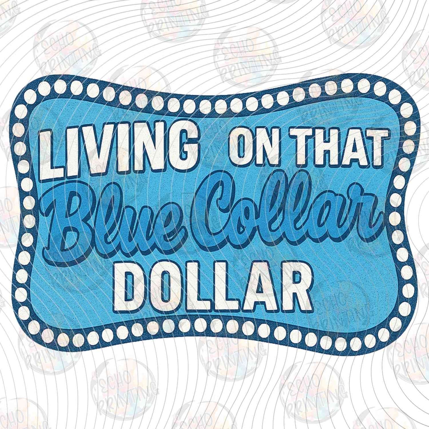 BLCR 4 - LIVING ON THAT BLUE COLLAR DOLLAR BLUE