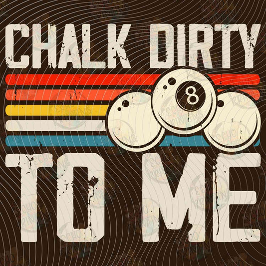 BLRDG 13 - CHALK DIRTY TO ME