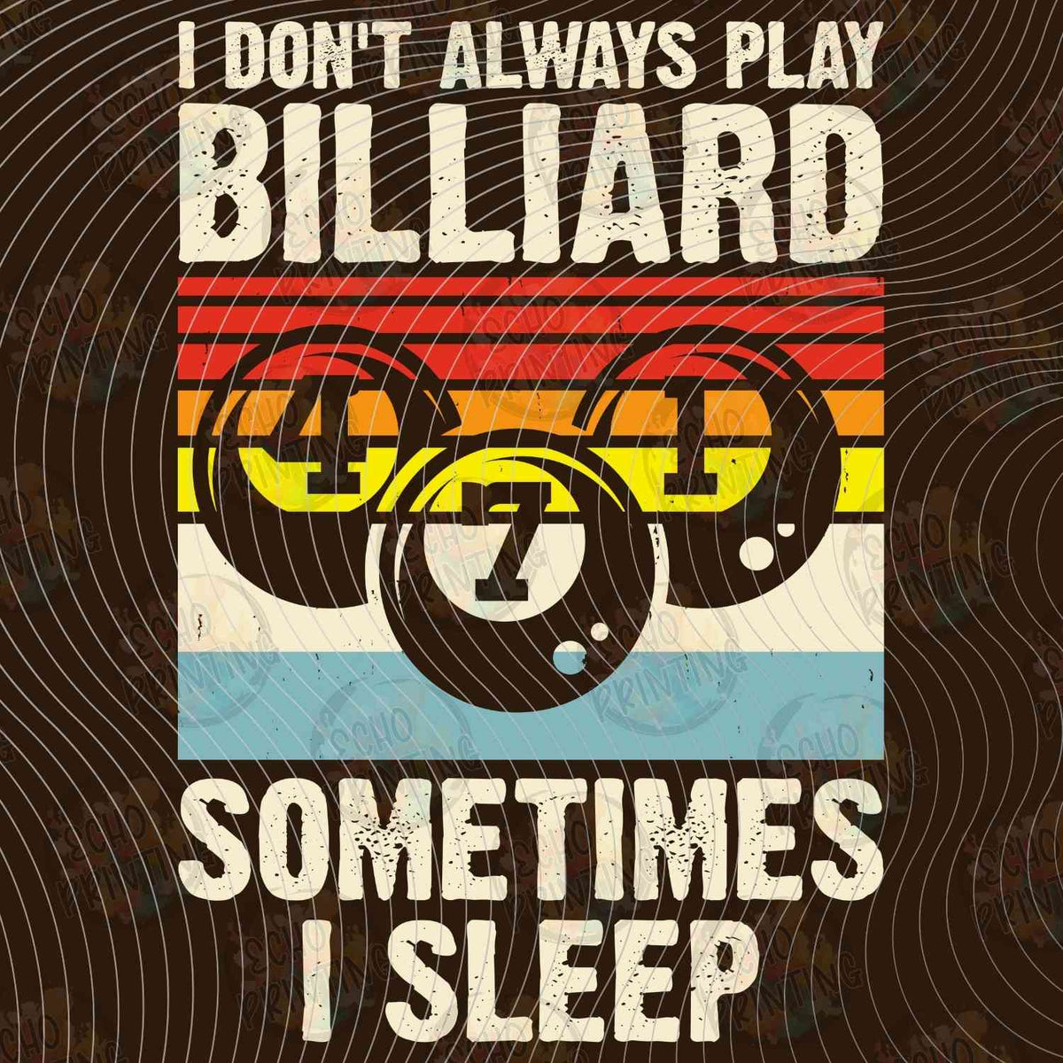 BLRDG 16 - I DONT ALWAYS PLAY BILLIARD