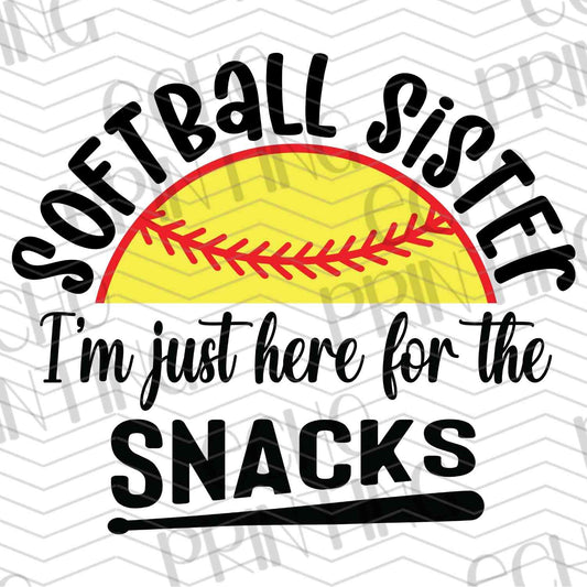 BSBG 108 - SOFTBALL SISTER I'M JUST HERE FOR THE SNACKS