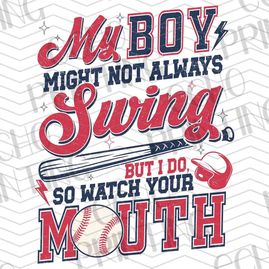 BSBG 1 - MY BOY MIGHT NOT ALWAYS SWING SO WATCH YOUR MOUTH