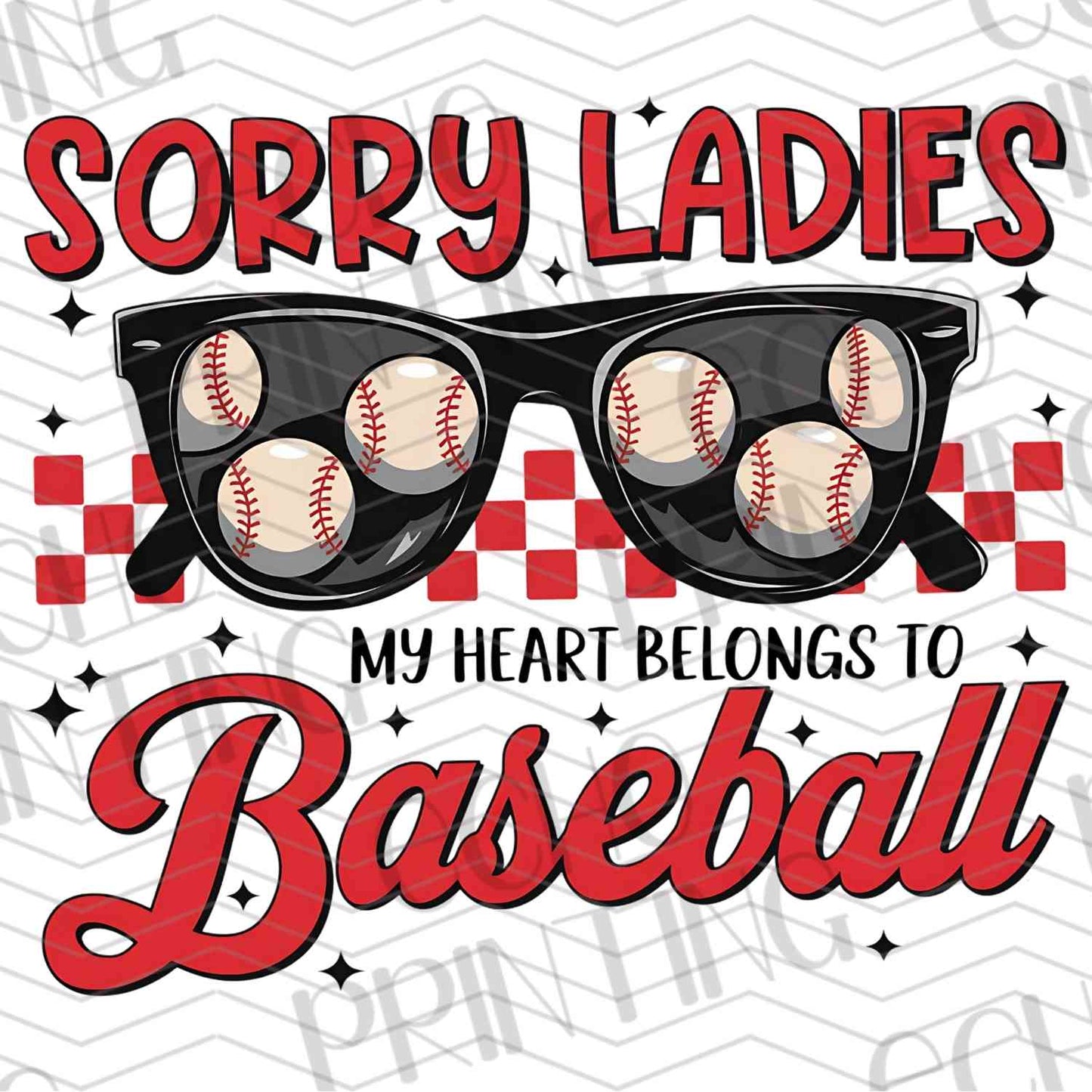 BSBG 29 - SORRY LADIES MY HEART BELONGS TO BASEBALL
