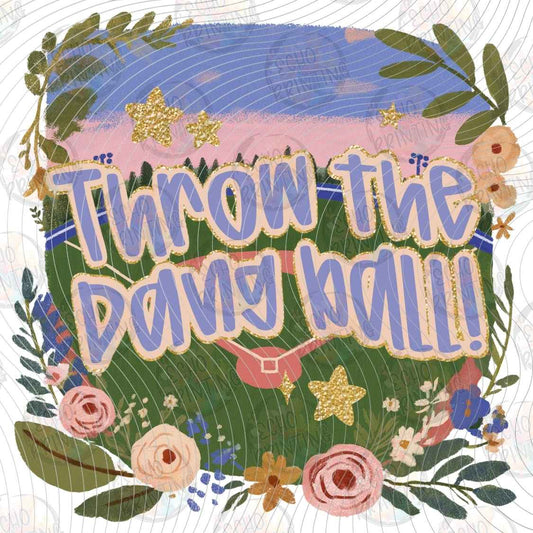 BSBG 709 - THROW THE DANG BALL