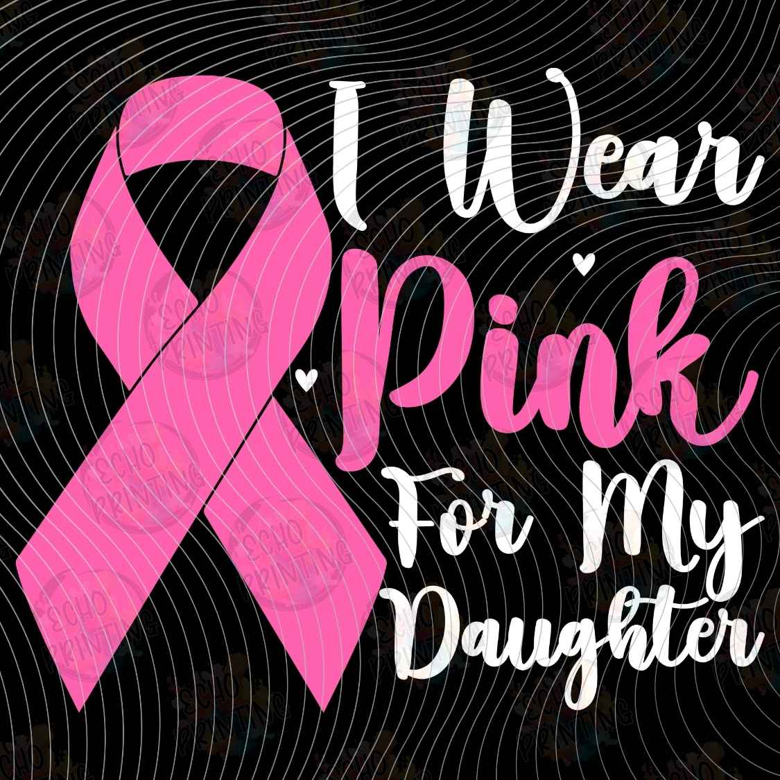 BSCRA 669 - I WEAR PINK FOR MY DAUGHTER