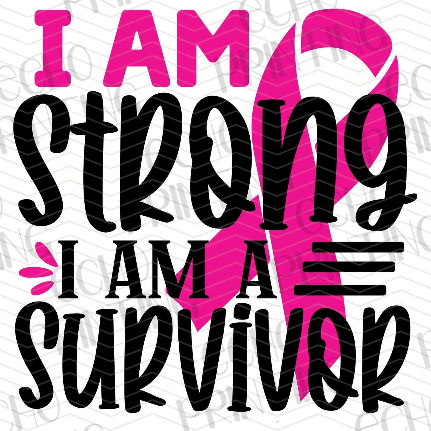 BSCRA 74 – I AM STRONG SURVIVOR QUOTE WITH RIBBON
