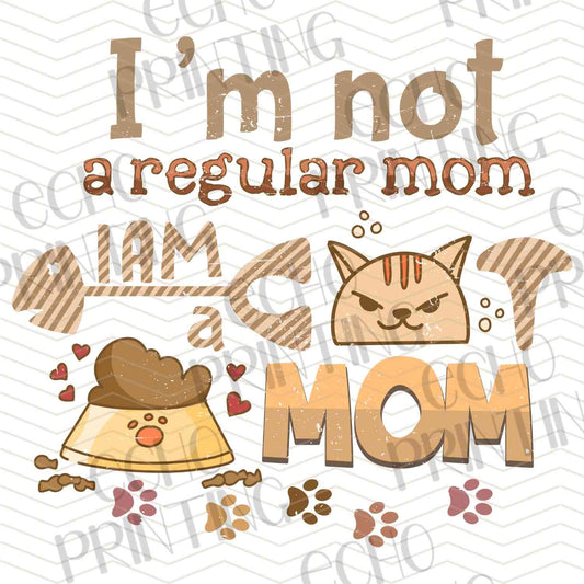 CATG 46 - IM NOT A REGULAR MOM IM A CAT MOM