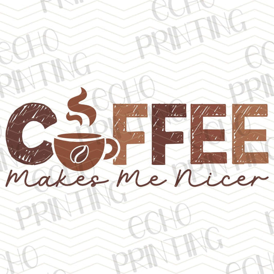 CFE 45 - COFFEE MAKES ME NICER